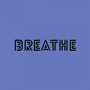 Ways to Nourish Your Soul: Breathe